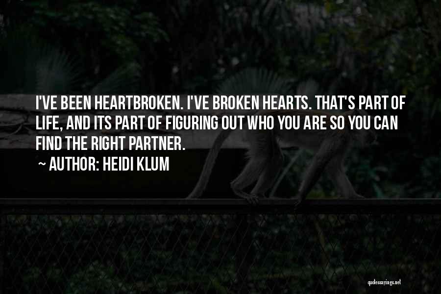 Broken But Moving On Quotes By Heidi Klum