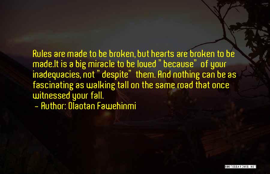Broken But Moving On Quotes By Olaotan Fawehinmi