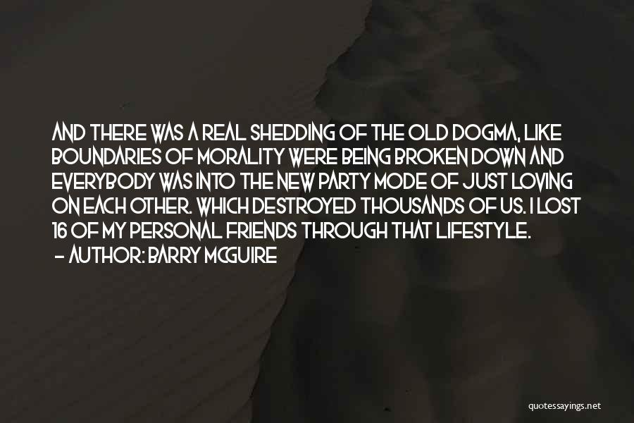 Broken But Not Destroyed Quotes By Barry McGuire