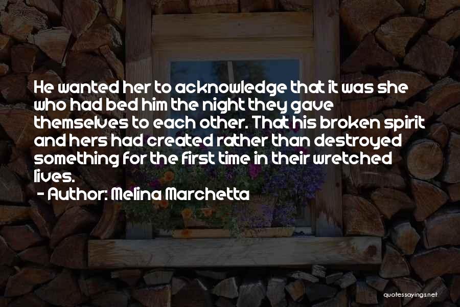 Broken But Not Destroyed Quotes By Melina Marchetta