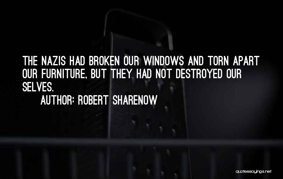 Broken But Not Destroyed Quotes By Robert Sharenow