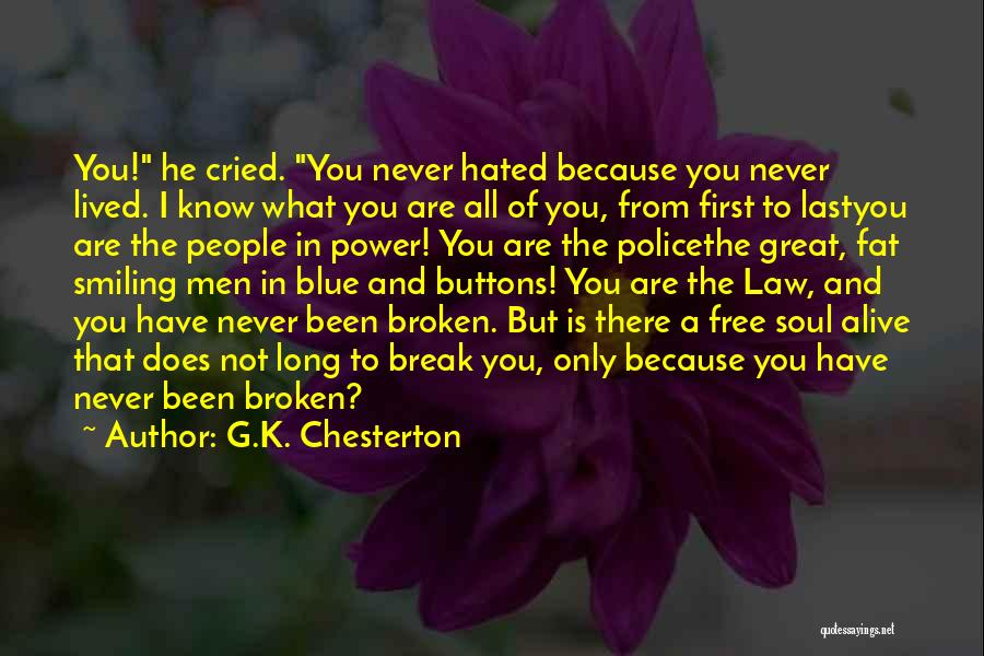 Broken But Smiling Quotes By G.K. Chesterton