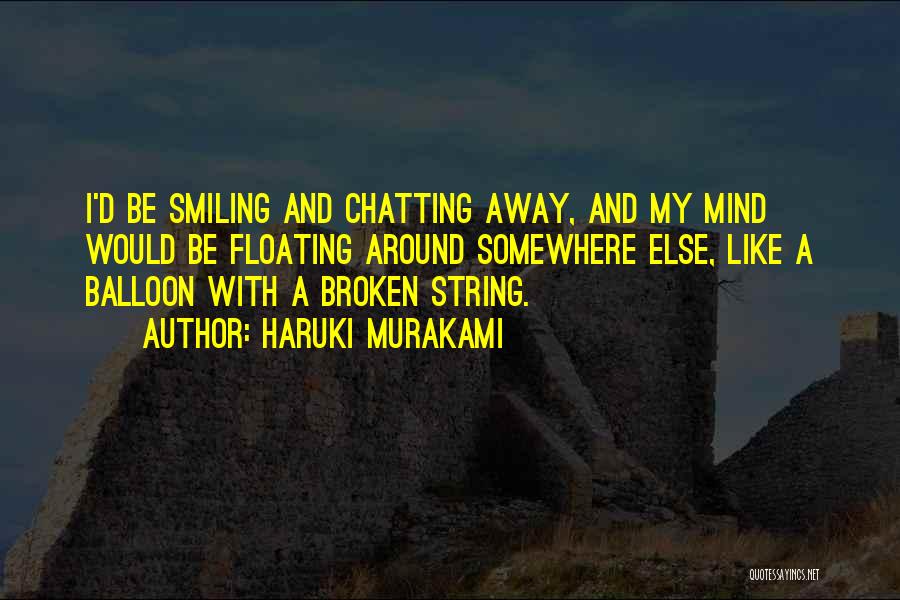 Broken But Smiling Quotes By Haruki Murakami