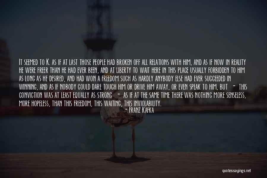 Broken But Strong Quotes By Franz Kafka Broken But Strong Quotes By Franz Kafka