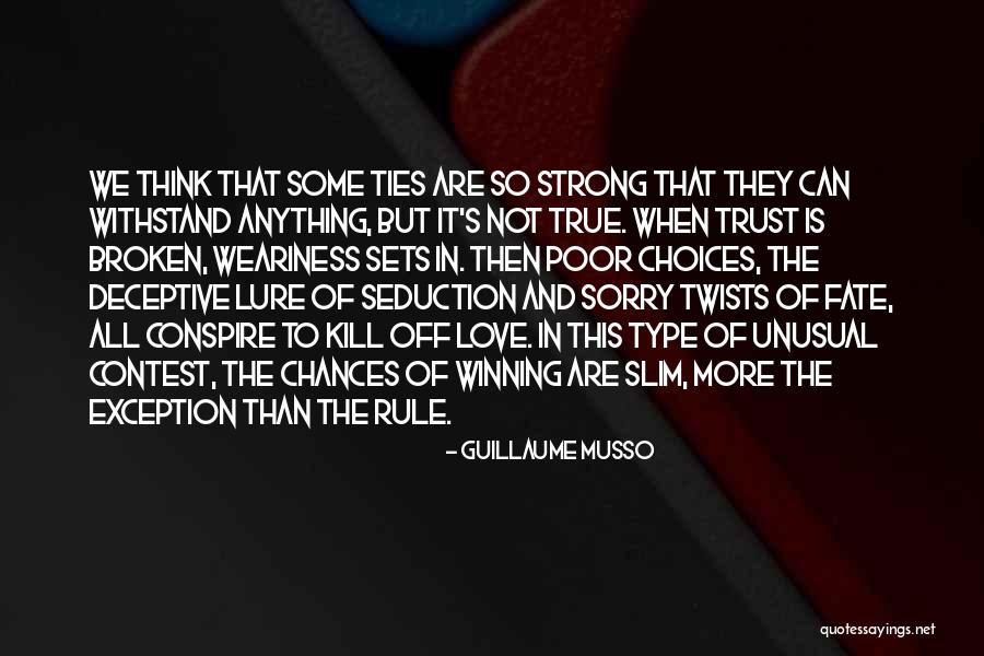 Broken But Strong Quotes By Guillaume Musso Broken But Strong Quotes By Guillaume Musso