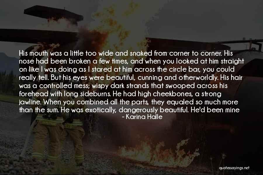 Broken But Strong Quotes By Karina Halle Broken But Strong Quotes By Karina Halle