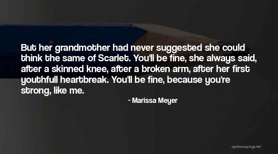 Broken But Strong Quotes By Marissa Meyer Broken But Strong Quotes By Marissa Meyer