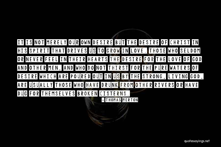 Broken But Strong Quotes By Thomas Merton Broken But Strong Quotes By Thomas Merton