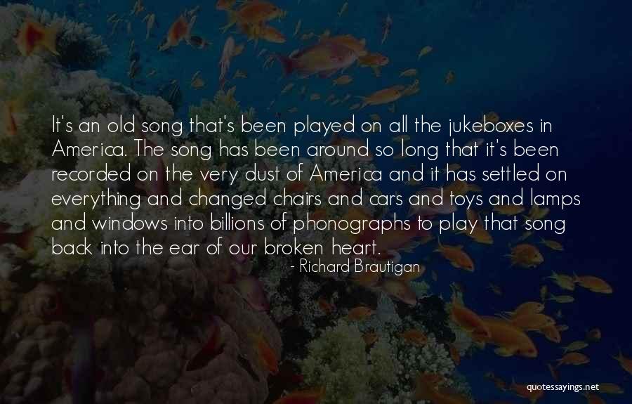 Broken Chairs Quotes By Richard Brautigan Broken Chairs Quotes By Richard Brautigan