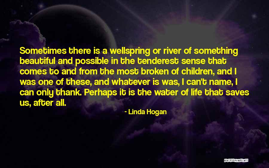 Broken Children Quotes By Linda Hogan Broken Children Quotes By Linda Hogan