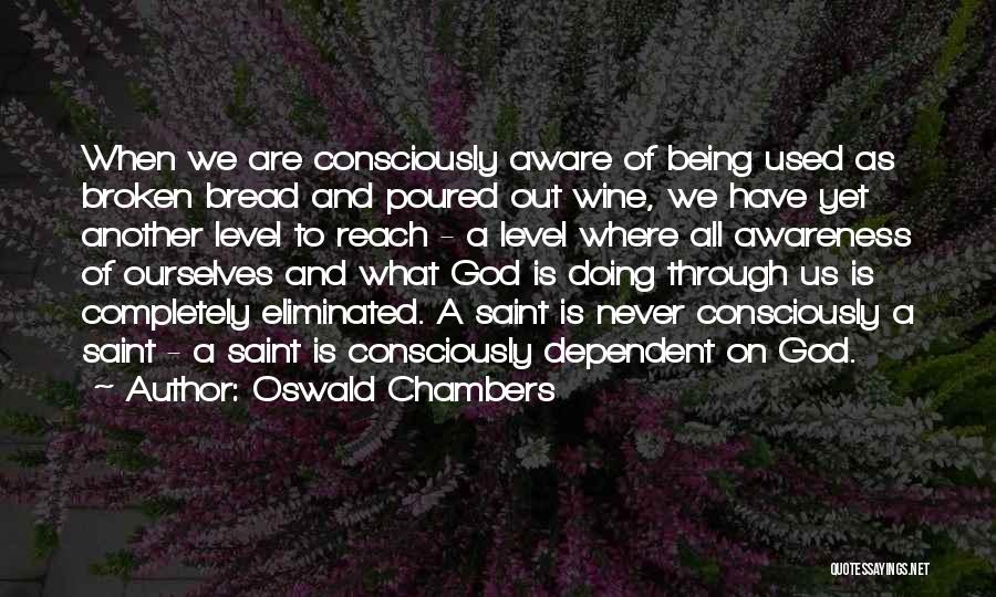 Broken Completely Quotes By Oswald Chambers