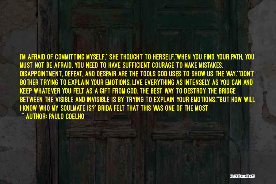 Broken Completely Quotes By Paulo Coelho