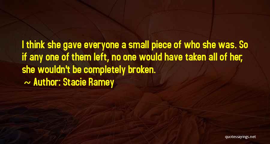 Broken Completely Quotes By Stacie Ramey
