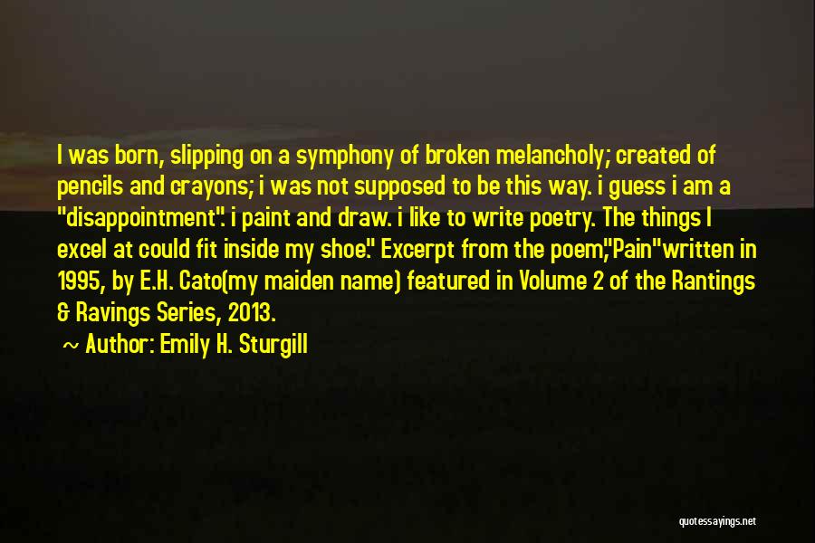 Broken Crayons Quotes By Emily H. Sturgill