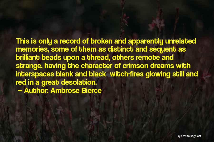 Broken Dreams Quotes By Ambrose Bierce