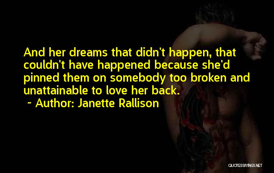 Broken Dreams Quotes By Janette Rallison