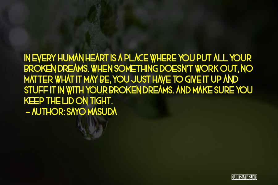 Broken Dreams Quotes By Sayo Masuda
