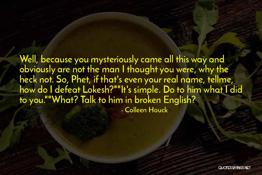 Broken English Best Quotes By Colleen Houck Broken English Best Quotes By Colleen Houck