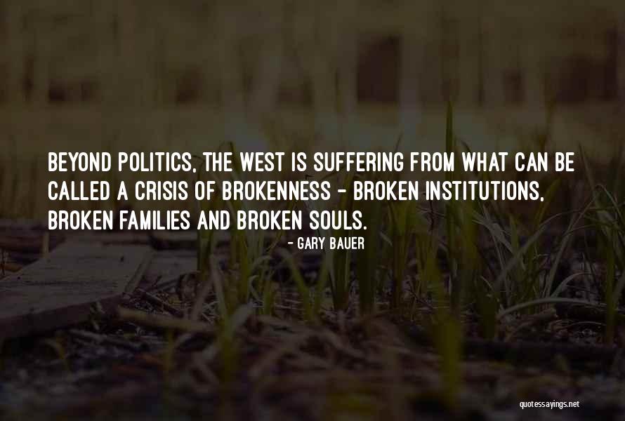 Broken Families Quotes By Gary Bauer Broken Families Quotes By Gary Bauer