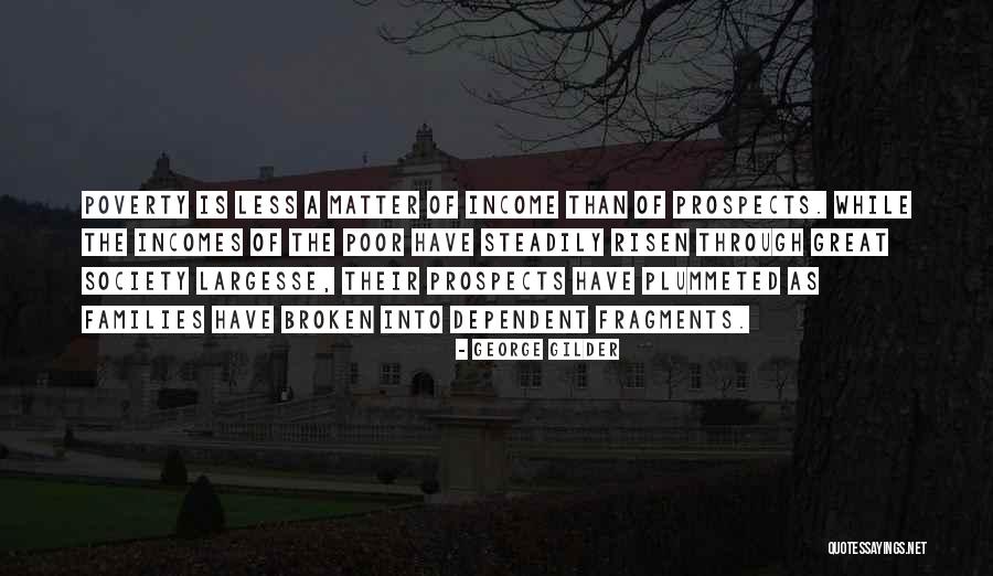 Broken Families Quotes By George Gilder Broken Families Quotes By George Gilder