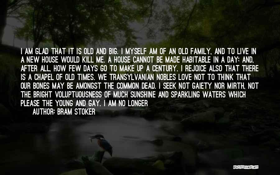 Broken Family Love Quotes By Bram Stoker