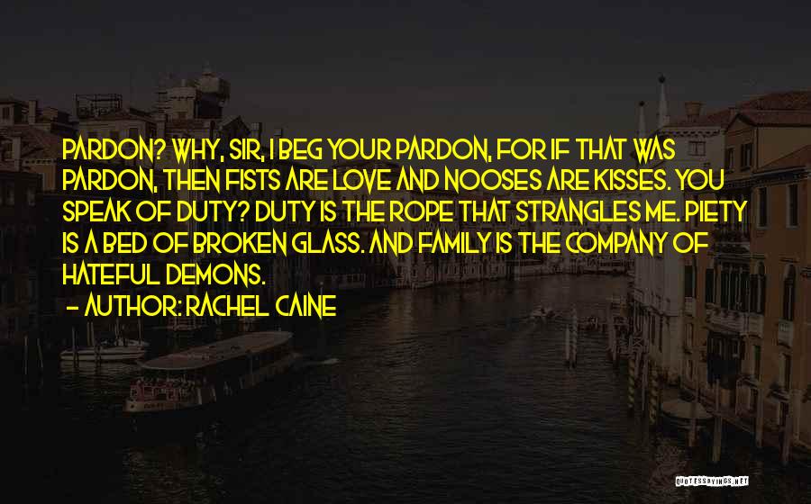 Broken Family Love Quotes By Rachel Caine