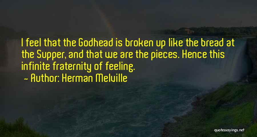 Broken Feelings Quotes By Herman Melville