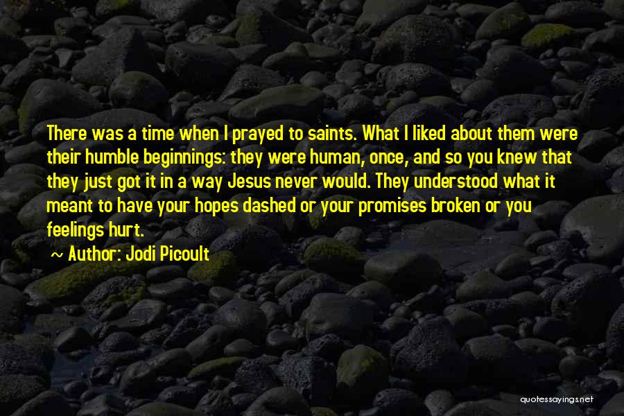 Broken Feelings Quotes By Jodi Picoult