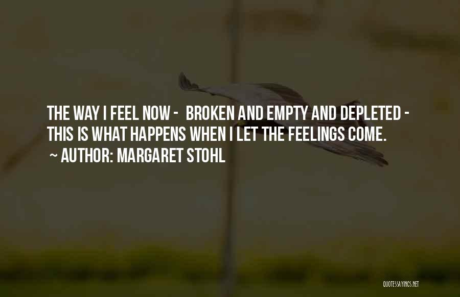 Broken Feelings Quotes By Margaret Stohl