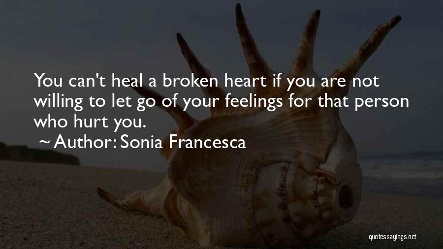 Broken Feelings Quotes By Sonia Francesca