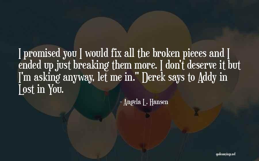 Broken Fix It Quotes By Angela L. Hansen