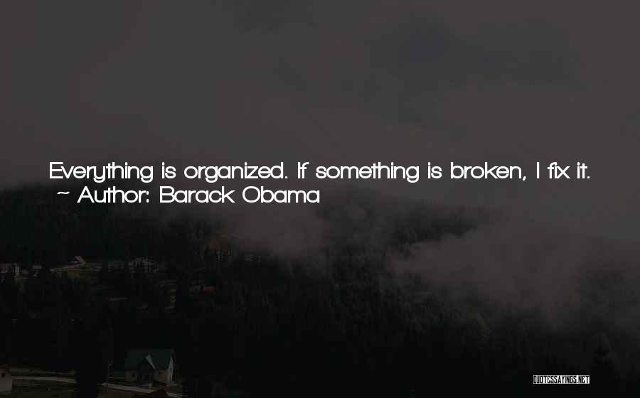 Broken Fix It Quotes By Barack Obama