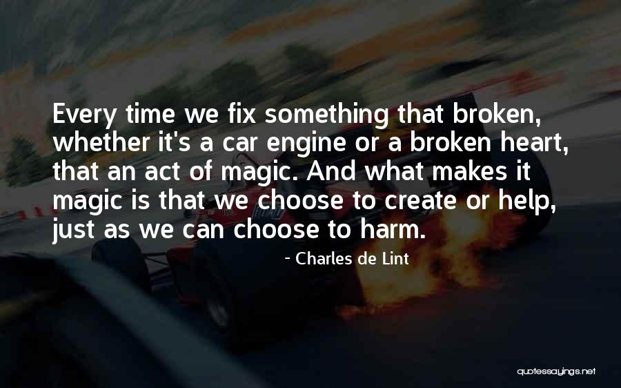 Broken Fix It Quotes By Charles De Lint Broken Fix It Quotes By Charles De Lint