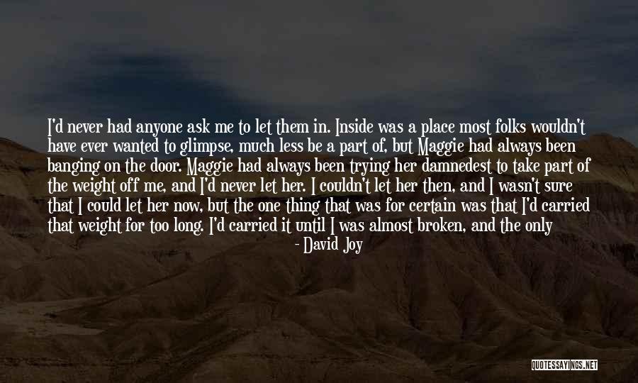 Broken Fix It Quotes By David Joy Broken Fix It Quotes By David Joy