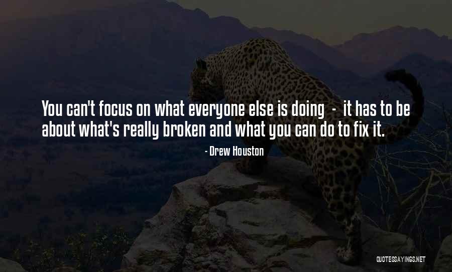 Broken Fix It Quotes By Drew Houston Broken Fix It Quotes By Drew Houston