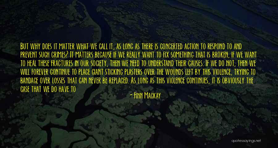 Broken Fix It Quotes By Finn Mackay Broken Fix It Quotes By Finn Mackay