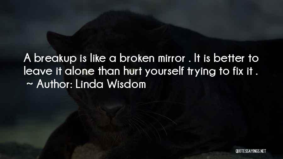 Broken Fix It Quotes By Linda Wisdom
