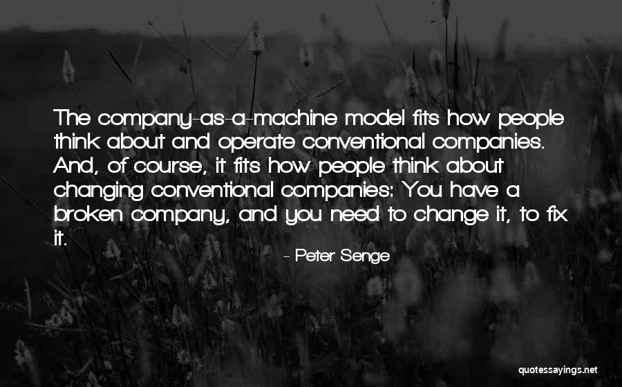 Broken Fix It Quotes By Peter Senge