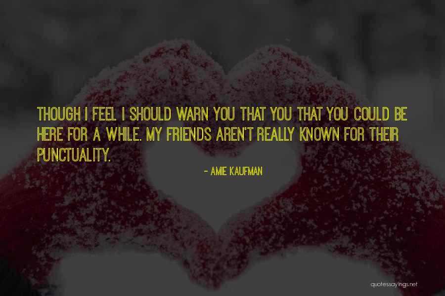 Broken Friends Quotes By Amie Kaufman Broken Friends Quotes By Amie Kaufman