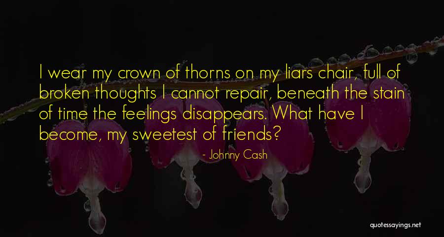 Broken Friends Quotes By Johnny Cash Broken Friends Quotes By Johnny Cash