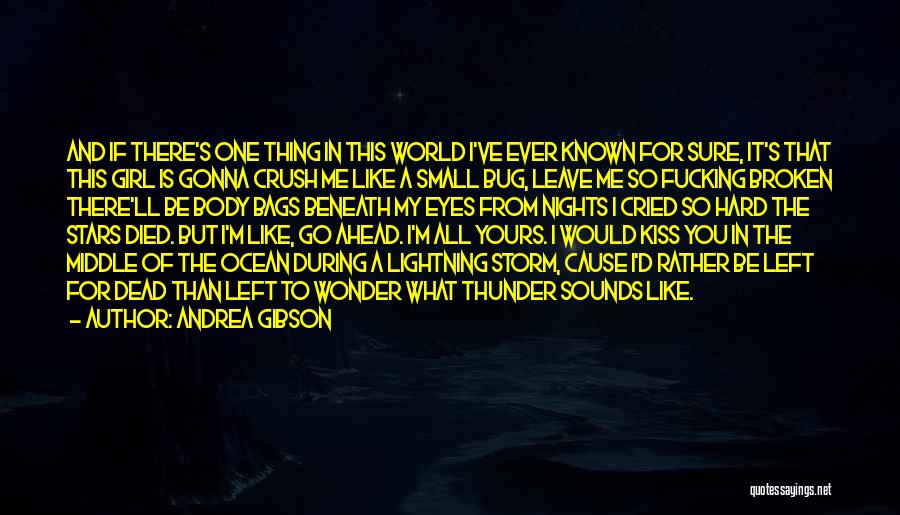 Broken Girl Quotes By Andrea Gibson