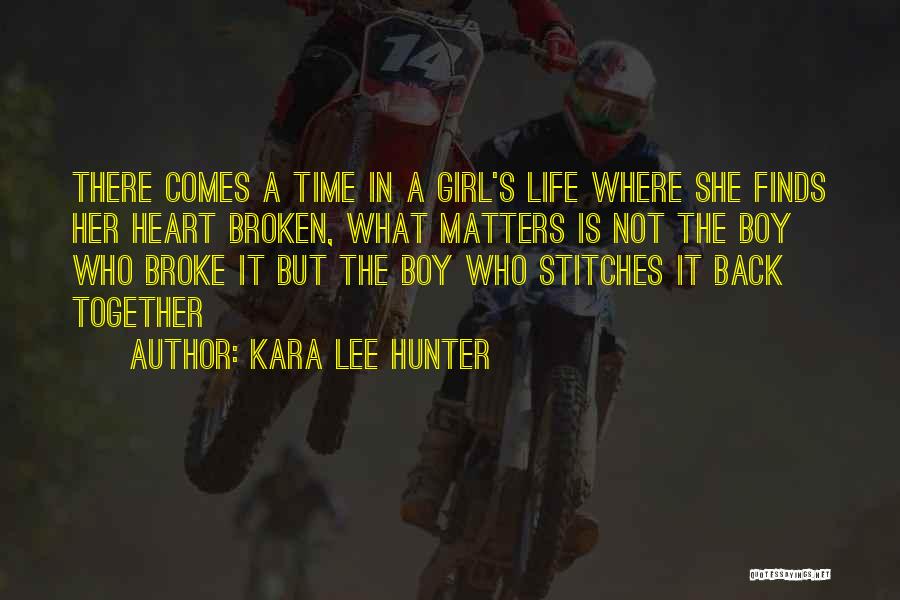 Broken Girl Quotes By Kara Lee Hunter
