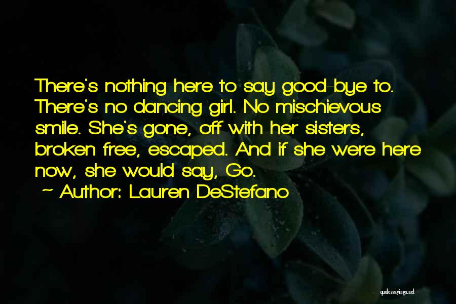 Broken Girl Quotes By Lauren DeStefano