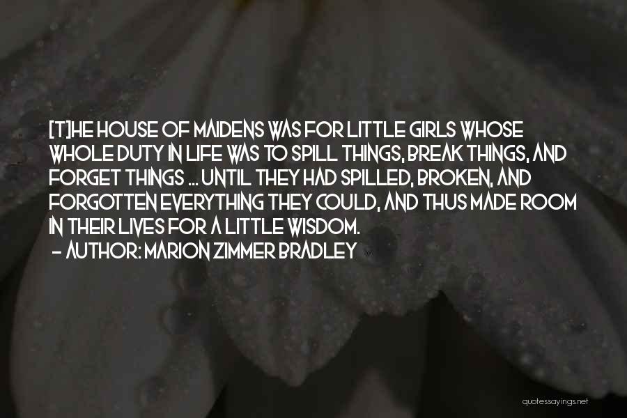 Broken Girl Quotes By Marion Zimmer Bradley