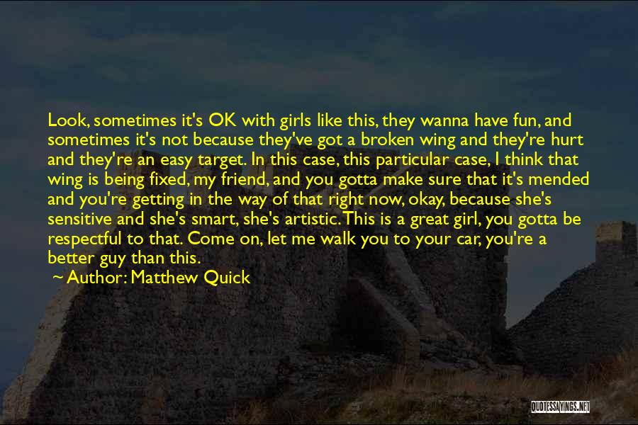 Broken Girl Quotes By Matthew Quick