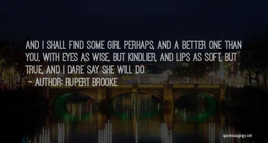 Broken Girl Quotes By Rupert Brooke