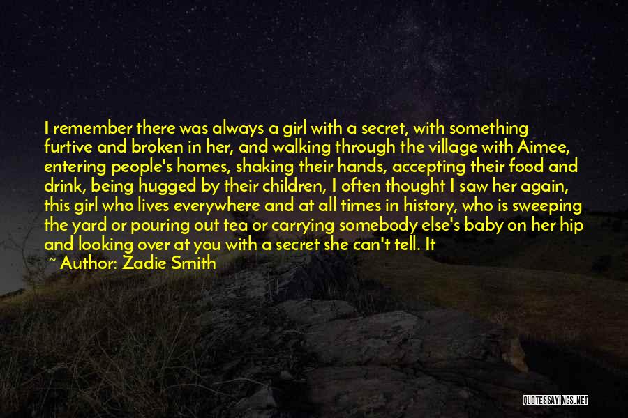 Broken Girl Quotes By Zadie Smith
