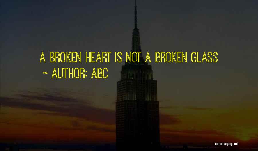 Broken Glass Quotes By ABC