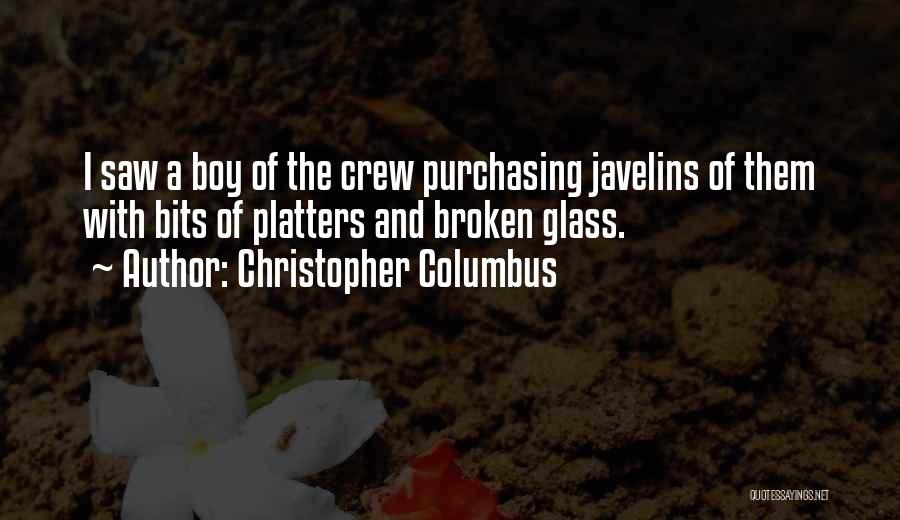 Broken Glass Quotes By Christopher Columbus