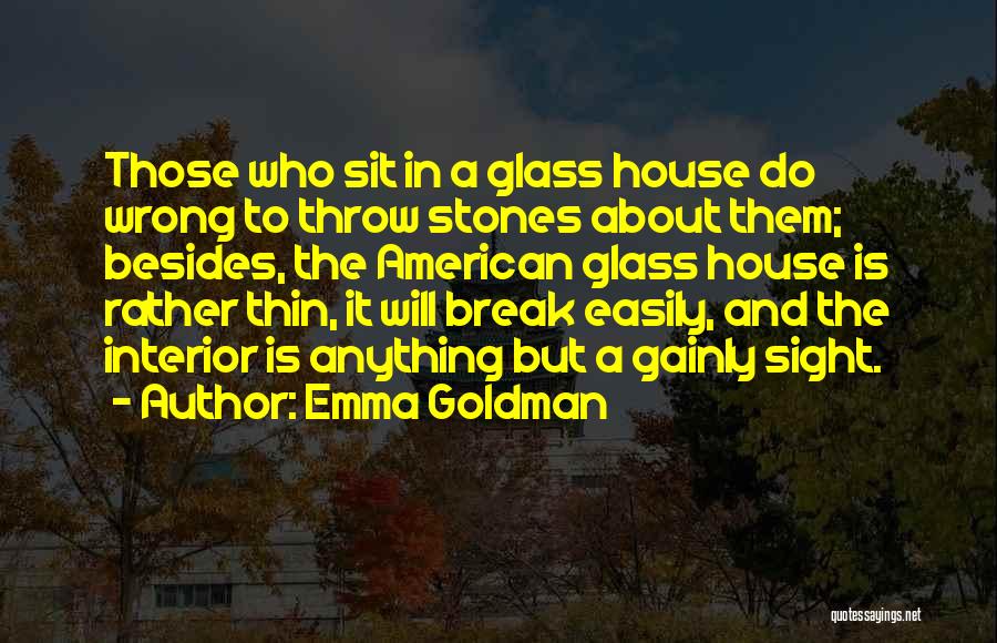 Broken Glass Quotes By Emma Goldman